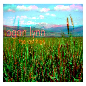 LOGAN LYNN (2009) THE LAST HIGH (SINGLE ARTWORK)